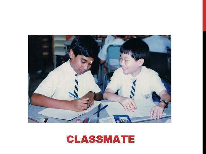 CLASSMATE 