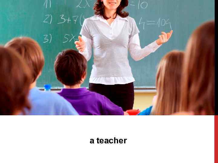 a teacher 
