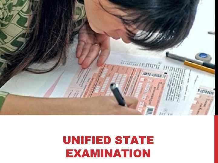 UNIFIED STATE EXAMINATION 
