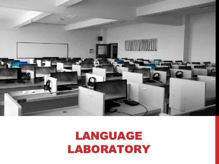 LANGUAGE LABORATORY 