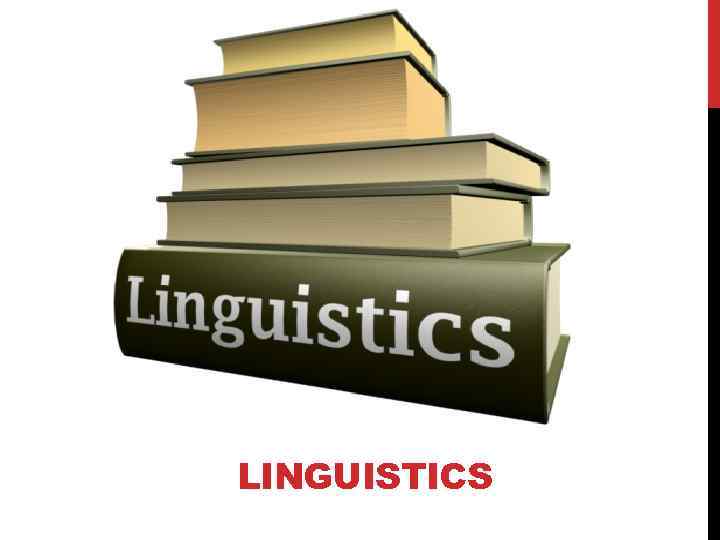 LINGUISTICS 