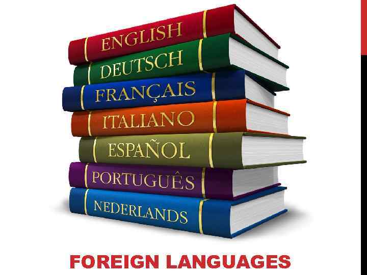 FOREIGN LANGUAGES 