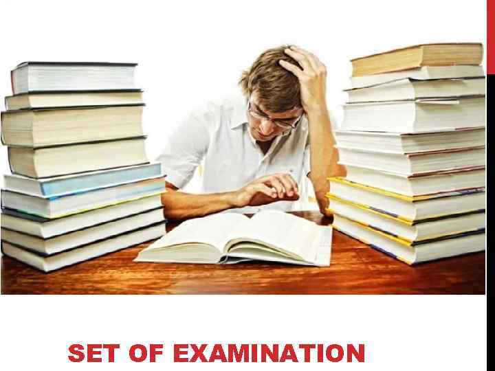 SET OF EXAMINATION 
