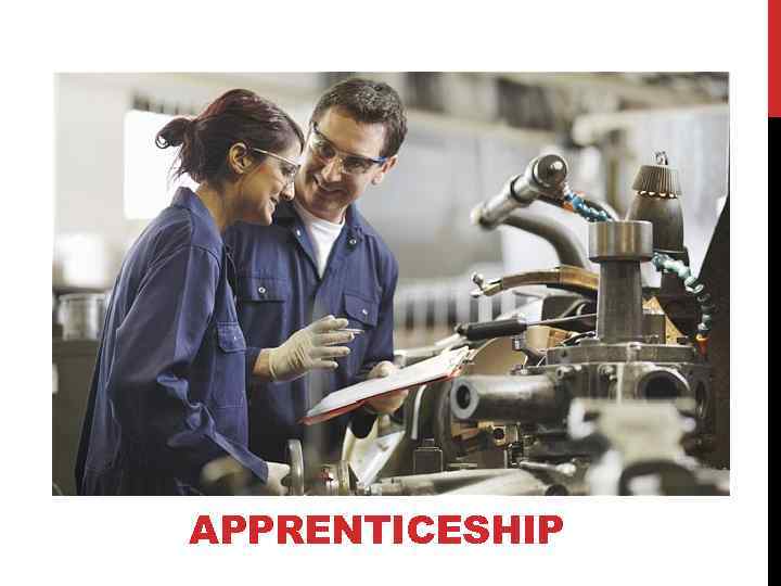 APPRENTICESHIP 