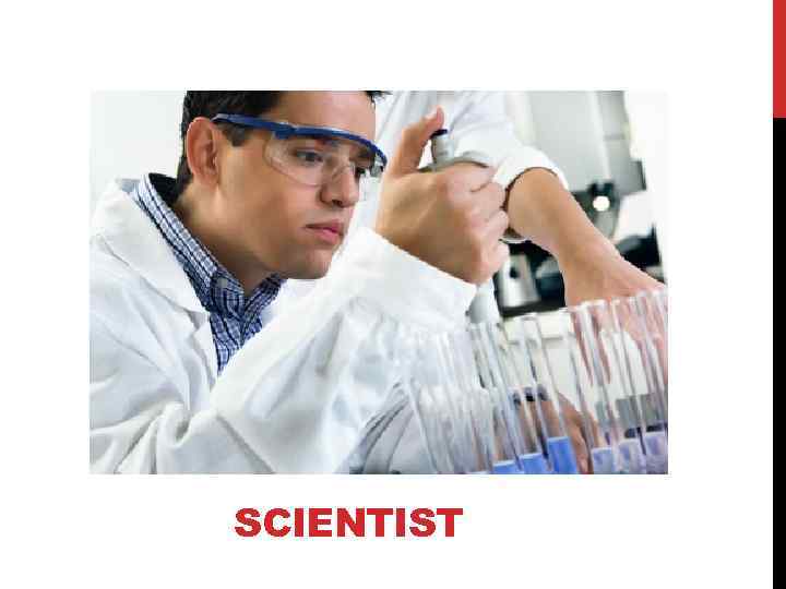 SCIENTIST 