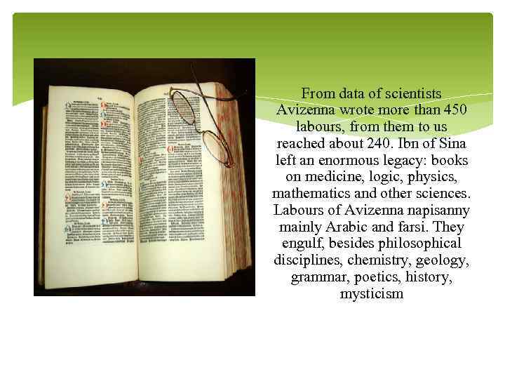 From data of scientists Avizenna wrote more than 450 labours, from them to us