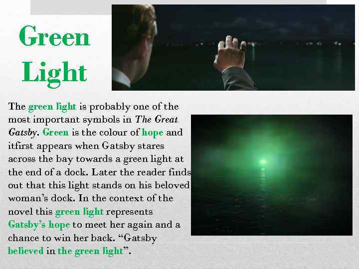 Green Light The green light is probably one of the most important symbols in