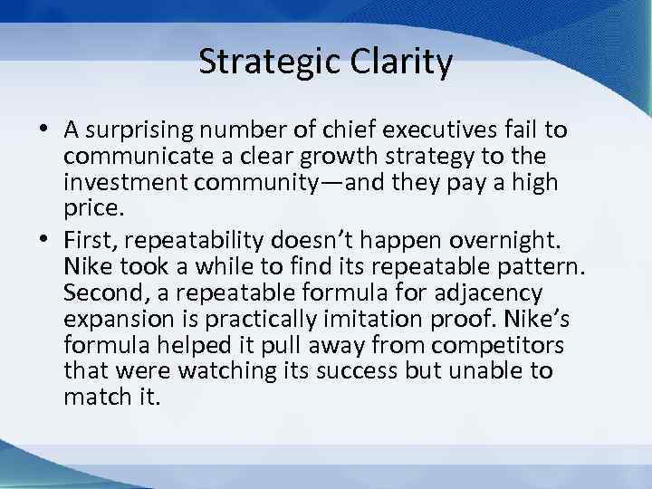 Strategic Clarity • A surprising number of chief executives fail to communicate a clear