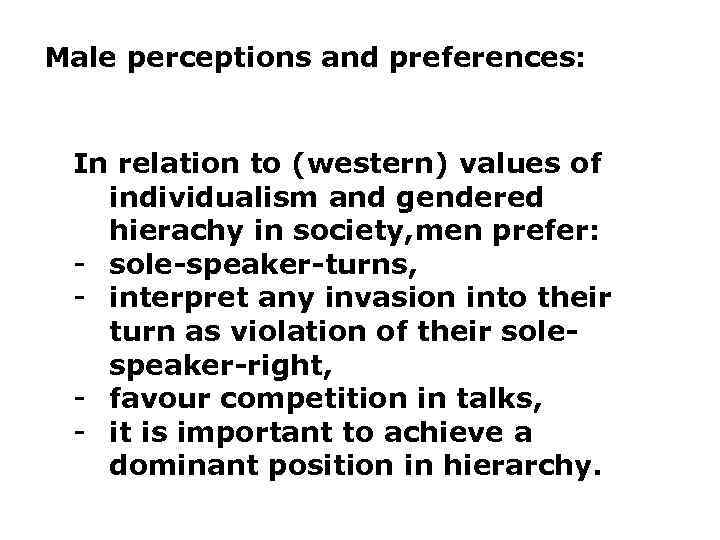 Male perceptions and preferences: In relation to (western) values of individualism and gendered hierachy