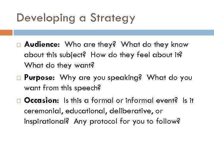 Developing a Strategy Audience: Who are they? What do they know about this subject?