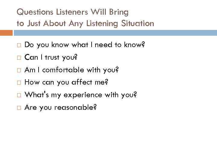 Questions Listeners Will Bring to Just About Any Listening Situation Do you know what