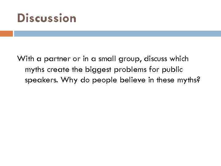 Discussion With a partner or in a small group, discuss which myths create the