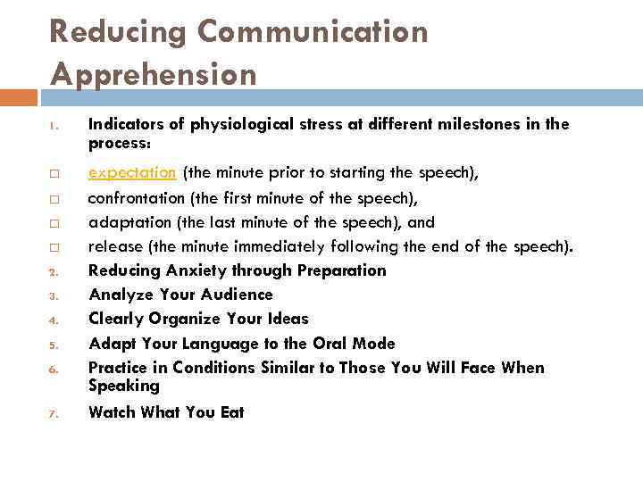 Reducing Communication Apprehension 1. 2. 3. 4. 5. 6. 7. Indicators of physiological stress