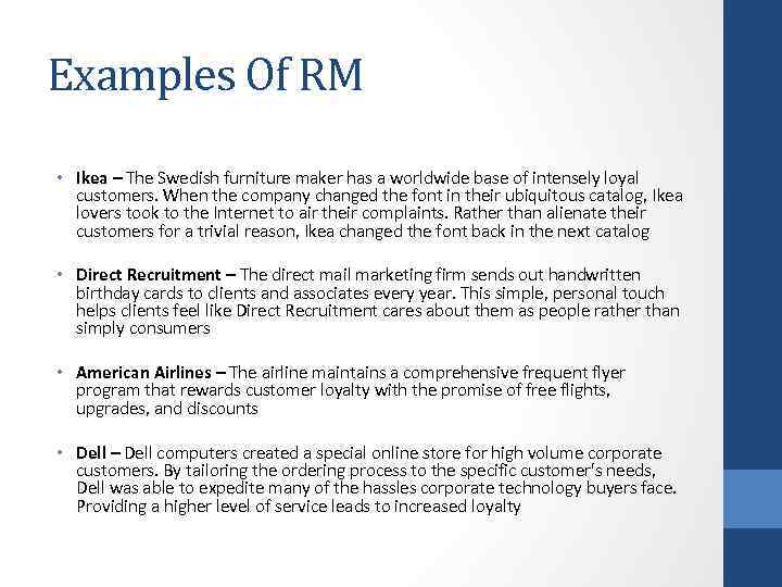 Examples Of RM • Ikea – The Swedish furniture maker has a worldwide base