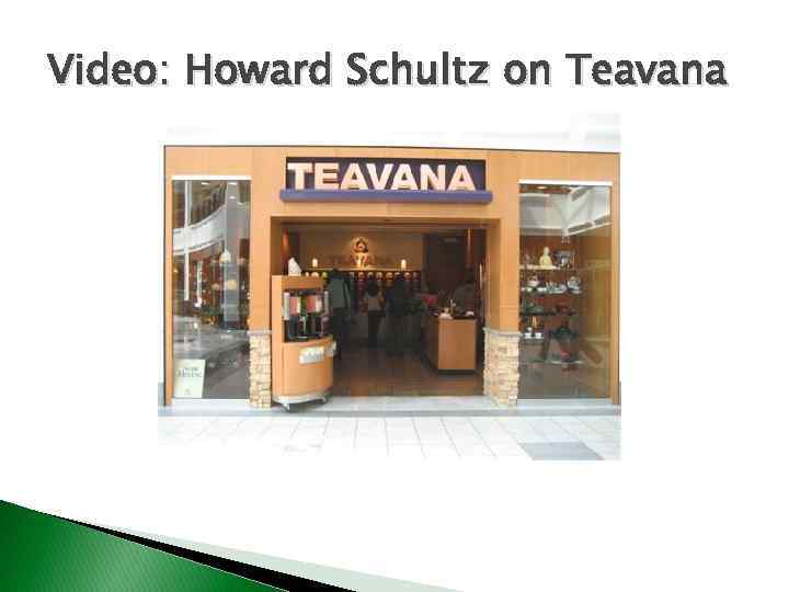 Video: Howard Schultz on Teavana 