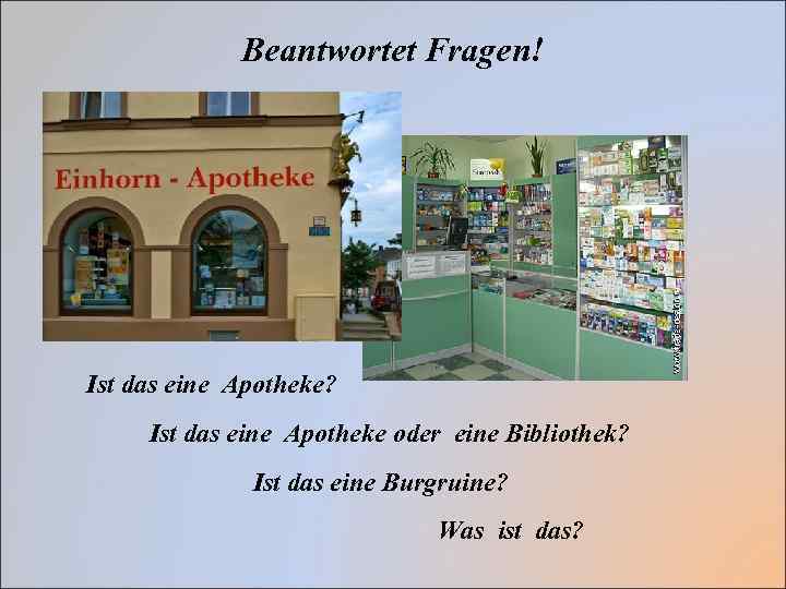 Beantwortet Fragen! Ist das eine Apotheke? Ist das eine Apotheke oder eine Bibliothek? Ist