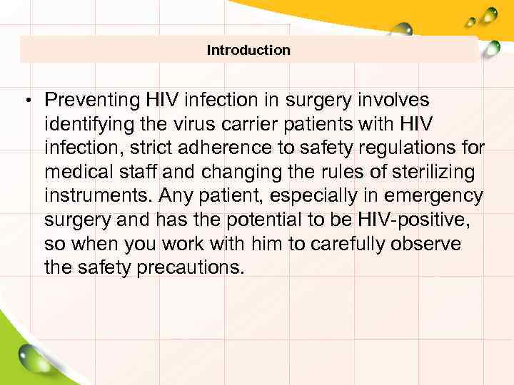 Introduction • Preventing HIV infection in surgery involves identifying the virus carrier patients with