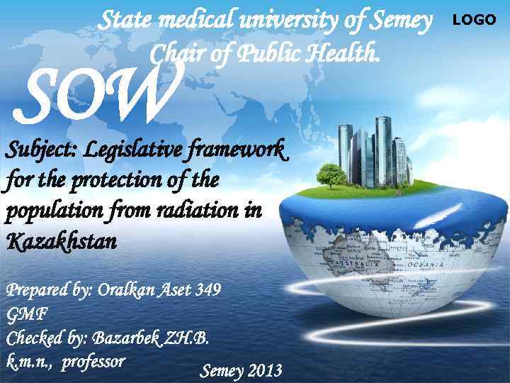 State medical university of Semey Chair of Public Health. SOW Subject: Legislative framework for