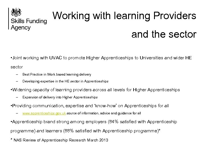 Working with learning Providers and the sector • Joint working with UVAC to promote