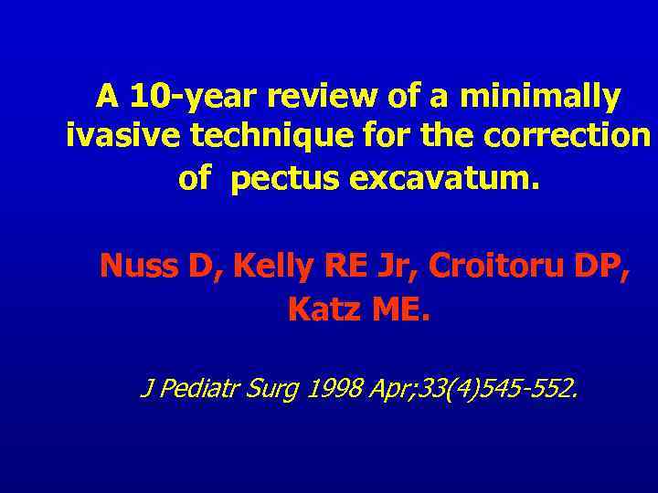 A 10 -year review of a minimally ivasive technique for the correction of pectus