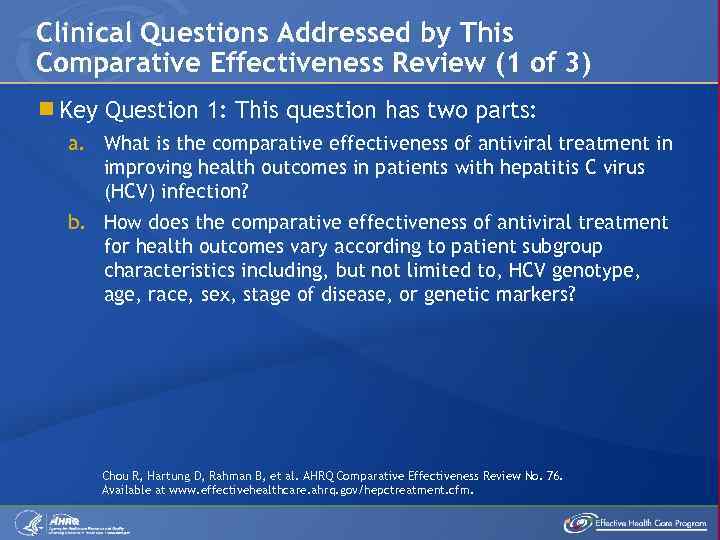 Clinical Questions Addressed by This Comparative Effectiveness Review (1 of 3) Key Question 1: