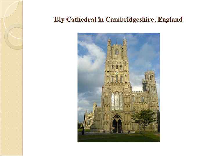 Ely Cathedral in Cambridgeshire, England 