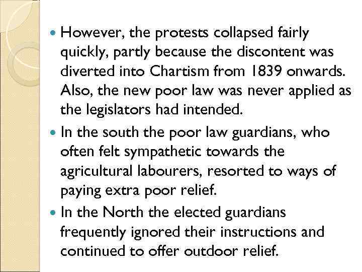  However, the protests collapsed fairly quickly, partly because the discontent was diverted into