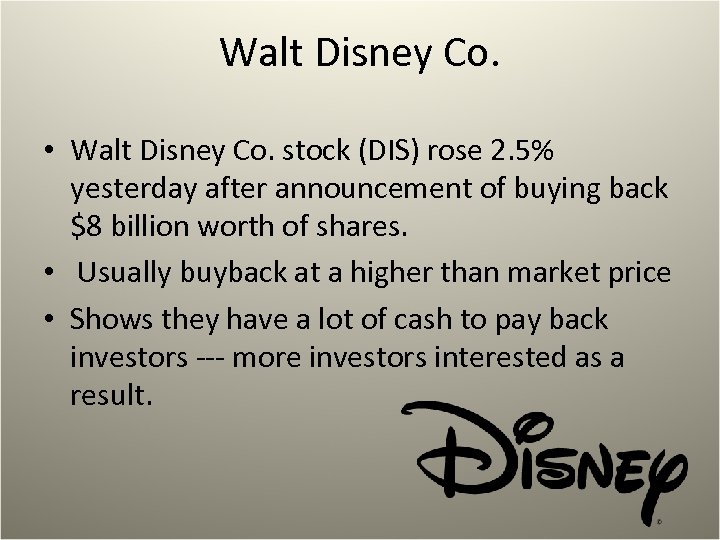 Walt Disney Co. • Walt Disney Co. stock (DIS) rose 2. 5% yesterday after