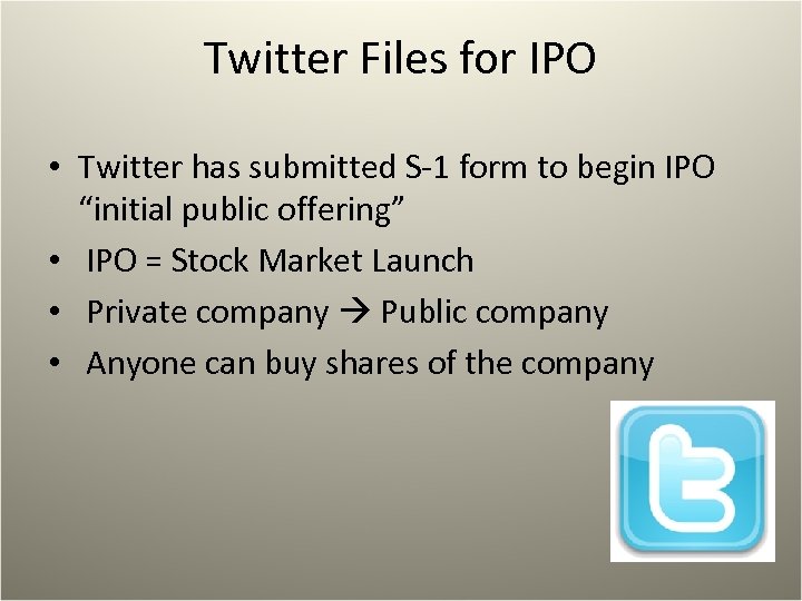 Twitter Files for IPO • Twitter has submitted S-1 form to begin IPO “initial