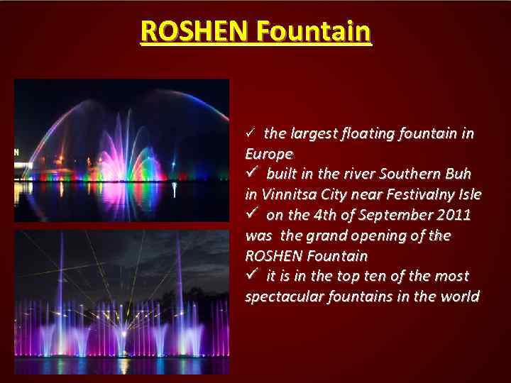 ROSHEN Fountain the largest floating fountain in Europe ü built in the river Southern