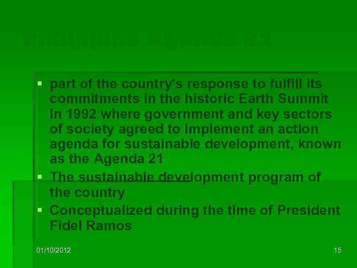 Philippine Agenda 21 § part of the country's response to fulfill its commitments in