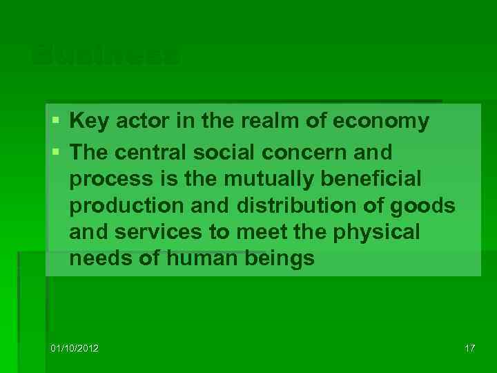 Business § Key actor in the realm of economy § The central social concern