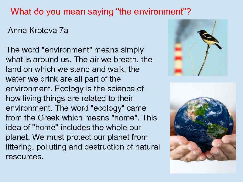 What do you mean saying "the environment"? Anna Krotova 7 a The word "environment"