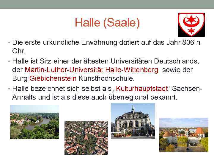 Halle (Saale) • Die erste urkundliche Erwähnung datiert auf das Jahr 806 n. Chr.