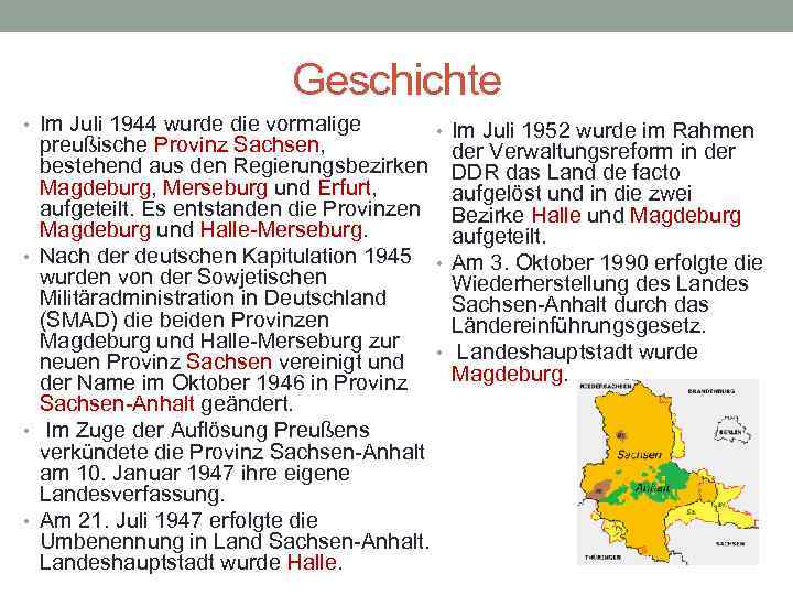 Geschichte • Im Juli 1944 wurde die vormalige • Im Juli 1952 wurde im