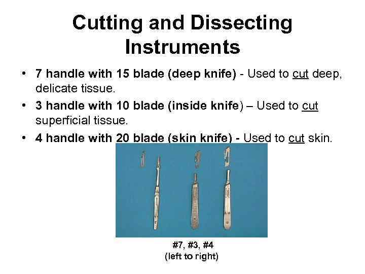 Cutting and Dissecting Instruments • 7 handle with 15 blade (deep knife) - Used