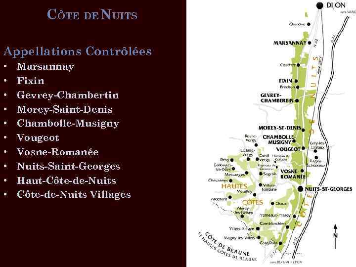 CÔTE DE NUITS Appellations Contrôlées • • • Marsannay Fixin Gevrey-Chambertin Morey-Saint-Denis Chambolle-Musigny Vougeot