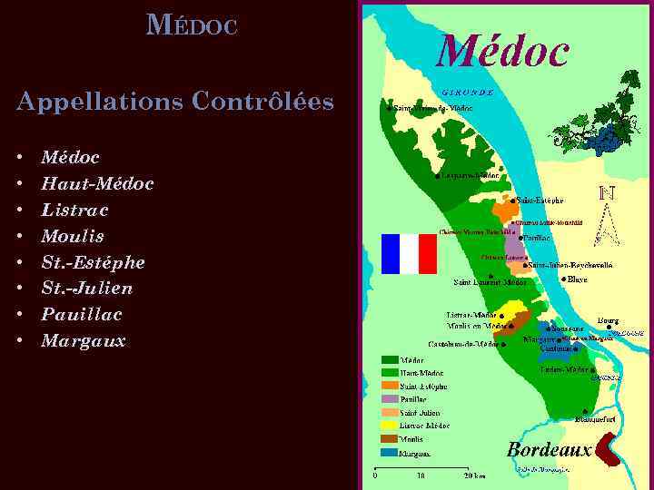 MÉDOC Appellations Contrôlées • • Médoc Haut-Médoc Listrac Moulis St. -Estéphe St. -Julien Pauillac