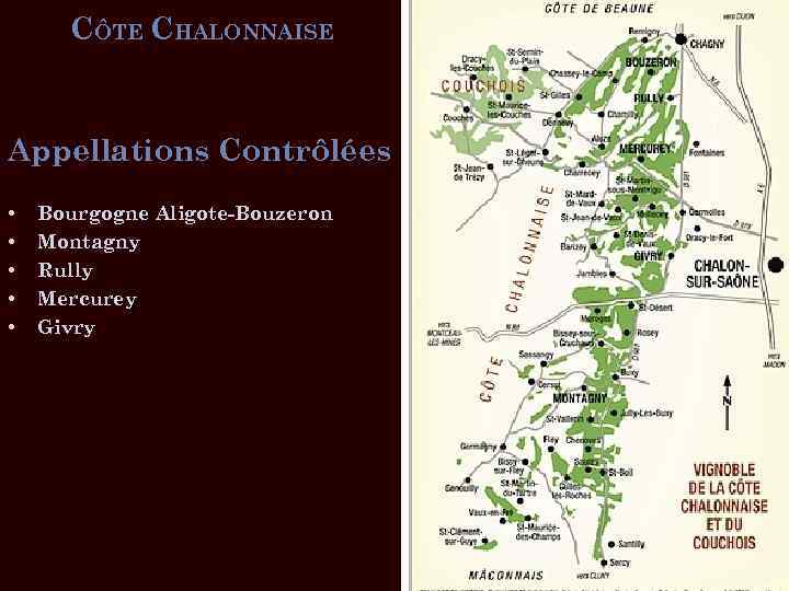 CÔTE CHALONNAISE Appellations Contrôlées • • • Bourgogne Aligote-Bouzeron Montagny Rully Mercurey Givry 