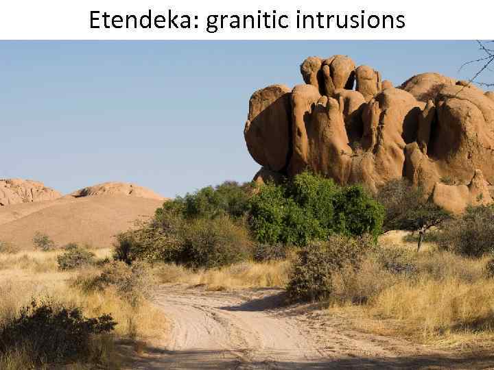 Etendeka: granitic intrusions 