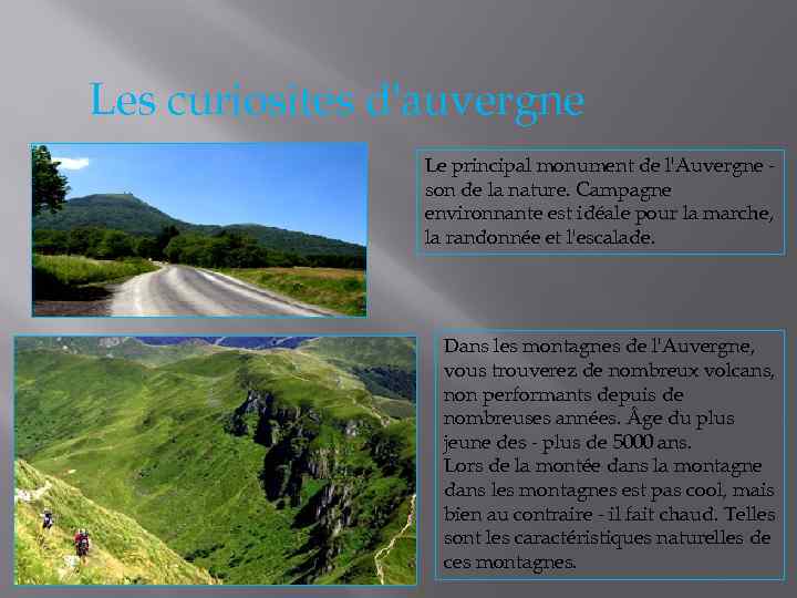 Les curiosites d'auvergne Le principal monument de l'Auvergne son de la nature. Campagne environnante