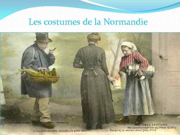Les costumes de la Normandie 