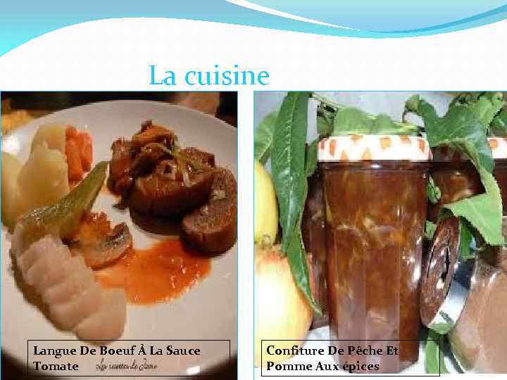 La cuisine Langue De Boeuf À La Sauce Tomate Confiture De Pêche Et Pomme