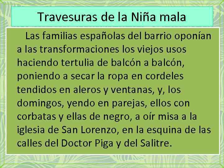 Travesuras de la Niña mala Las familias españolas del barrio oponían a las transformaciones