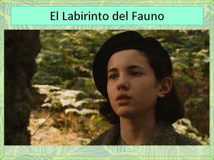 El Labirinto del Fauno 