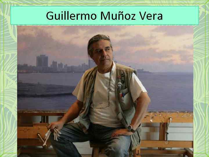 Guillermo Muñoz Vera 