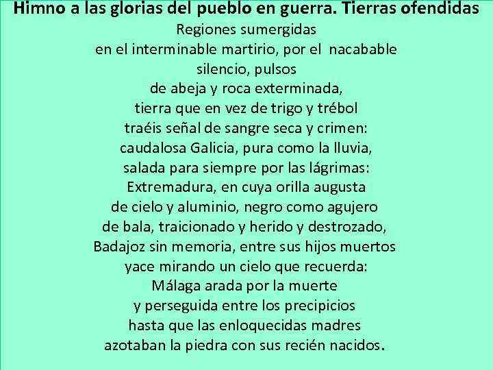 Himno a las glorias del pueblo en guerra. Tierras ofendidas Regiones sumergidas en el