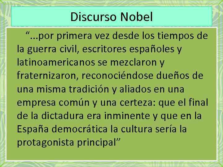 Discurso Nobel “. . . por primera vez desde los tiempos de la guerra