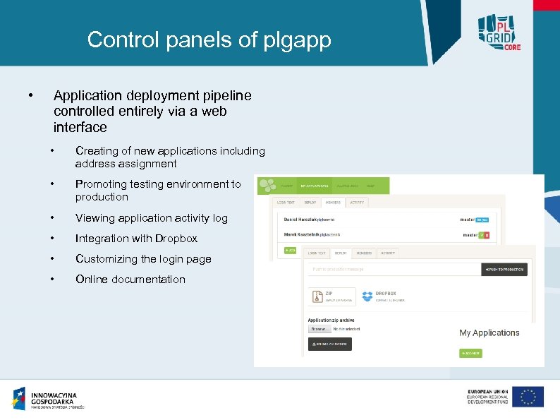 Control panels of plgapp • Application deployment pipeline controlled entirely via a web interface