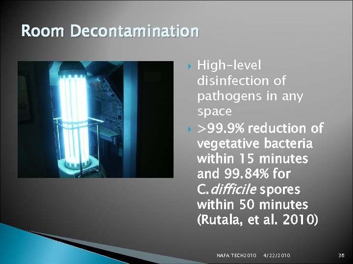 Room Decontamination High-level disinfection of pathogens in any space >99. 9% reduction of vegetative